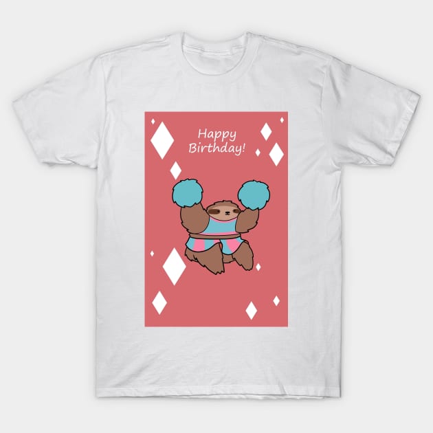 "Happy Birthday" Cheerleader Sloth T-Shirt by saradaboru